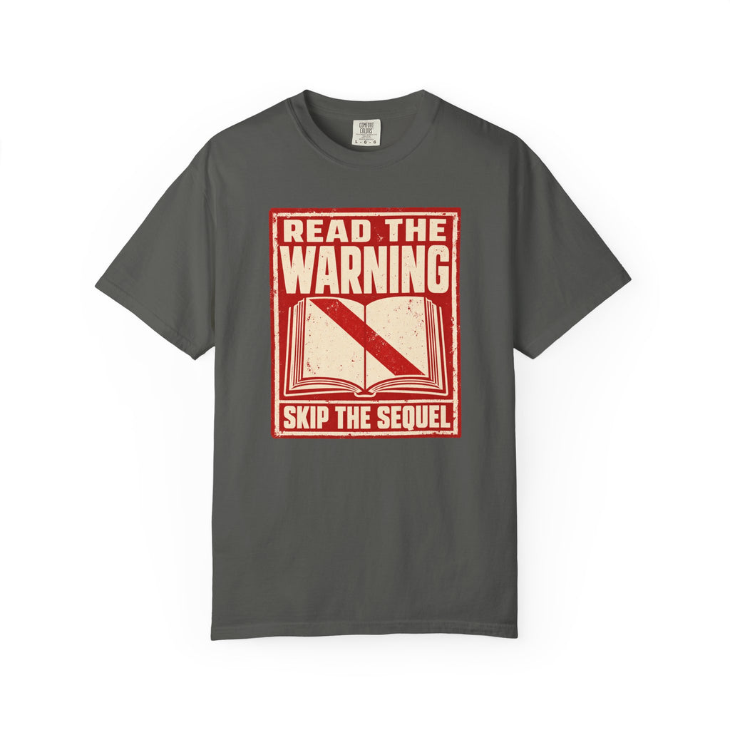 Skip the Sequel T-Shirt