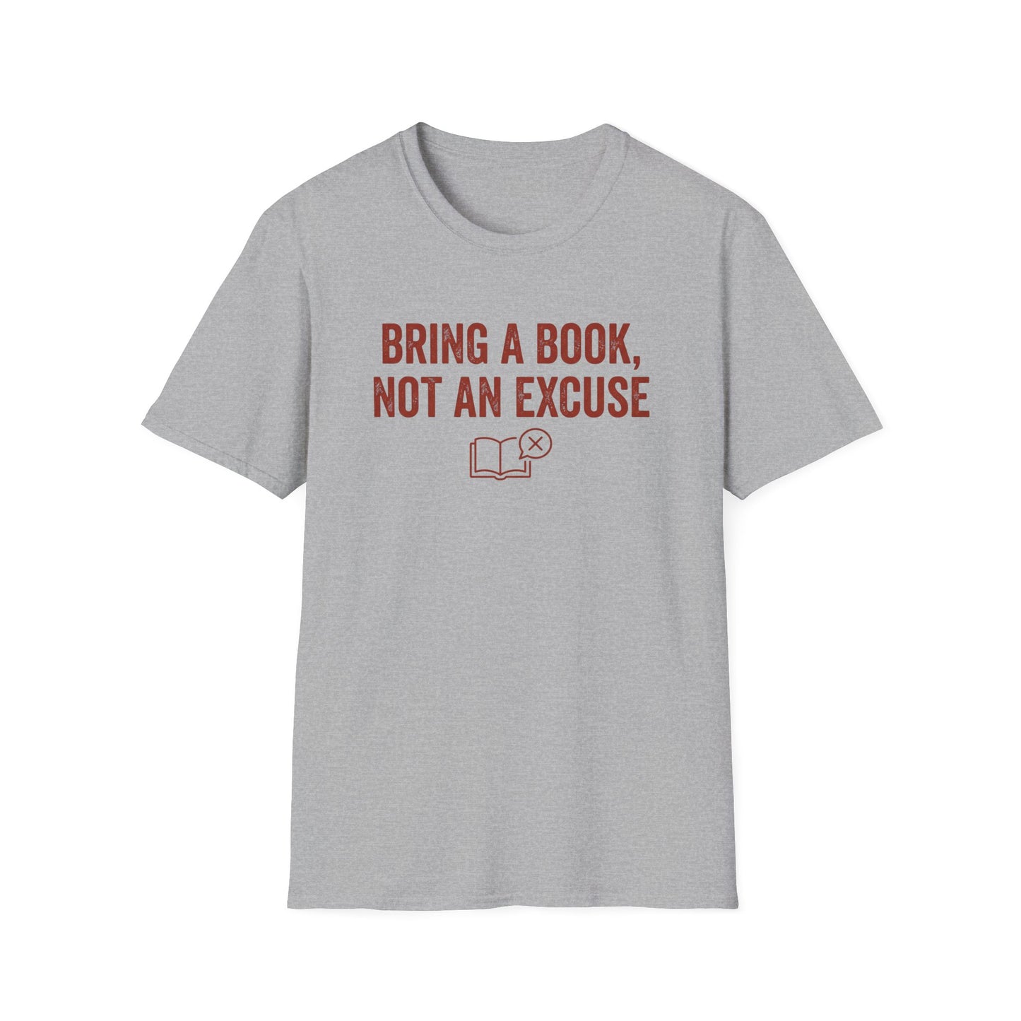 Not An Excuse T-Shirt