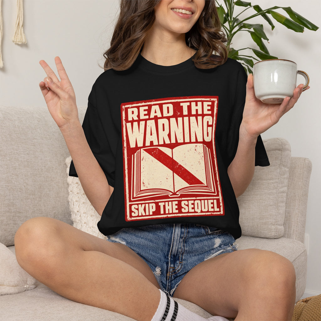 Skip the Sequel T-Shirt