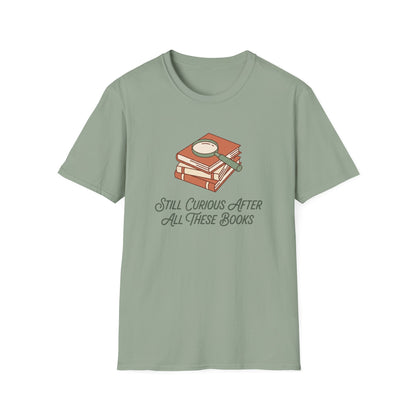 Still Curious T-Shirt