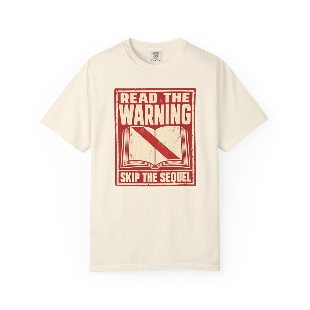 Skip the Sequel T-Shirt