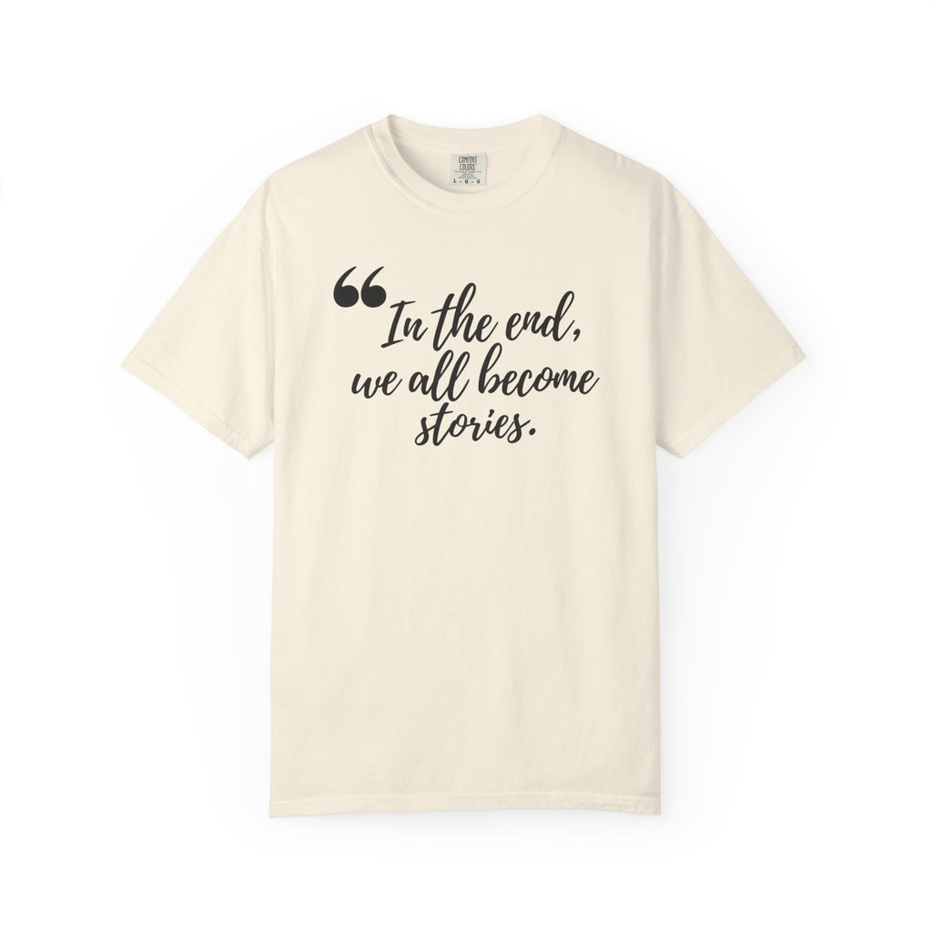 We All Become Stories T-Shirt