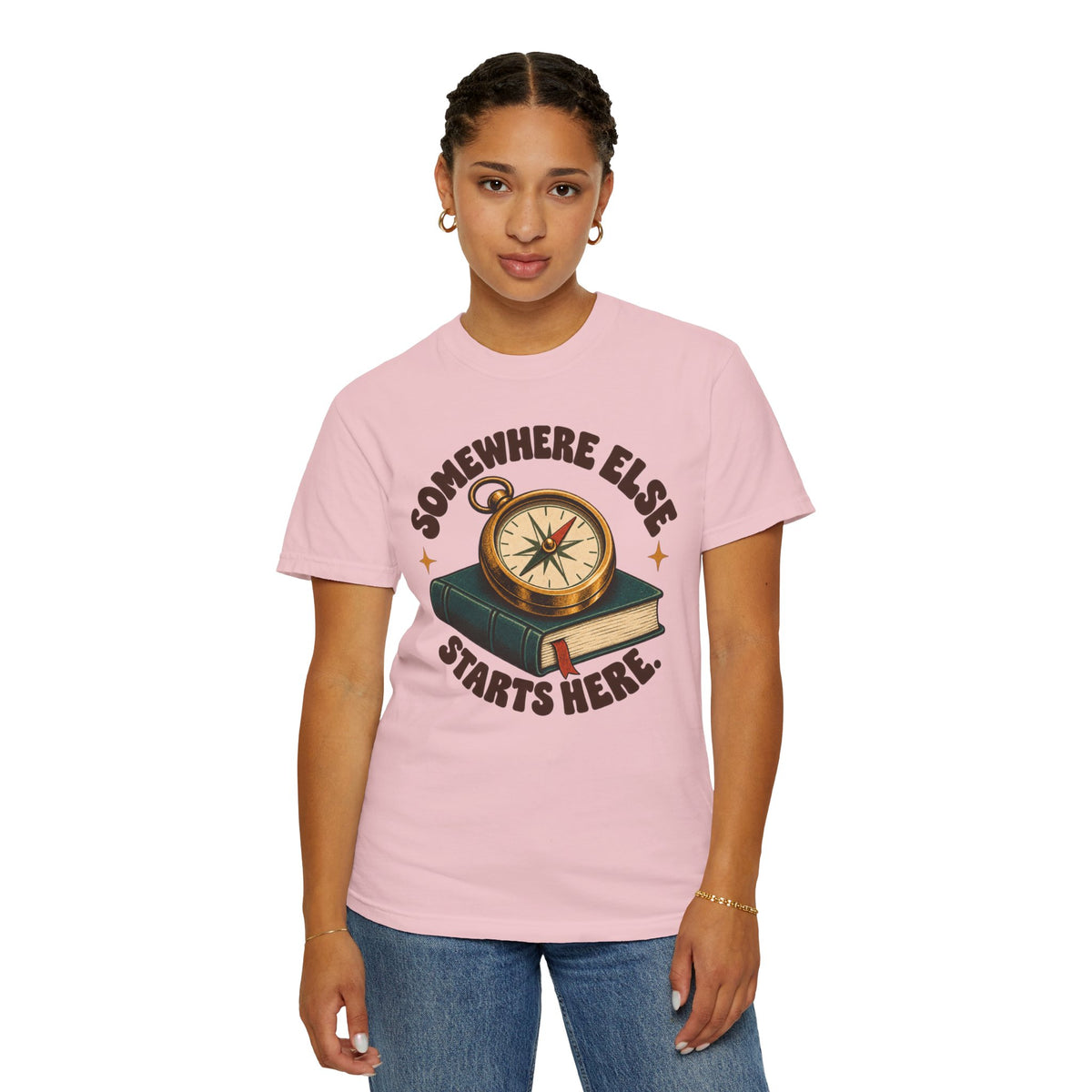 Somewhere Else Starts Here T-Shirt