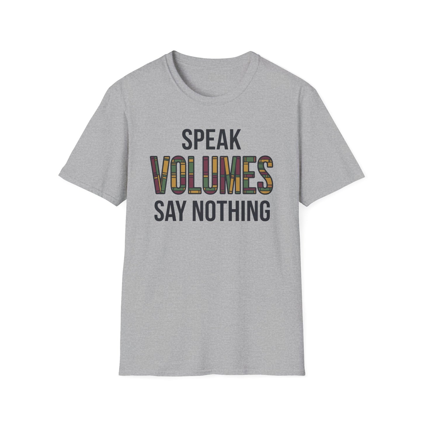 ⁠Speak Volumes T-Shirt