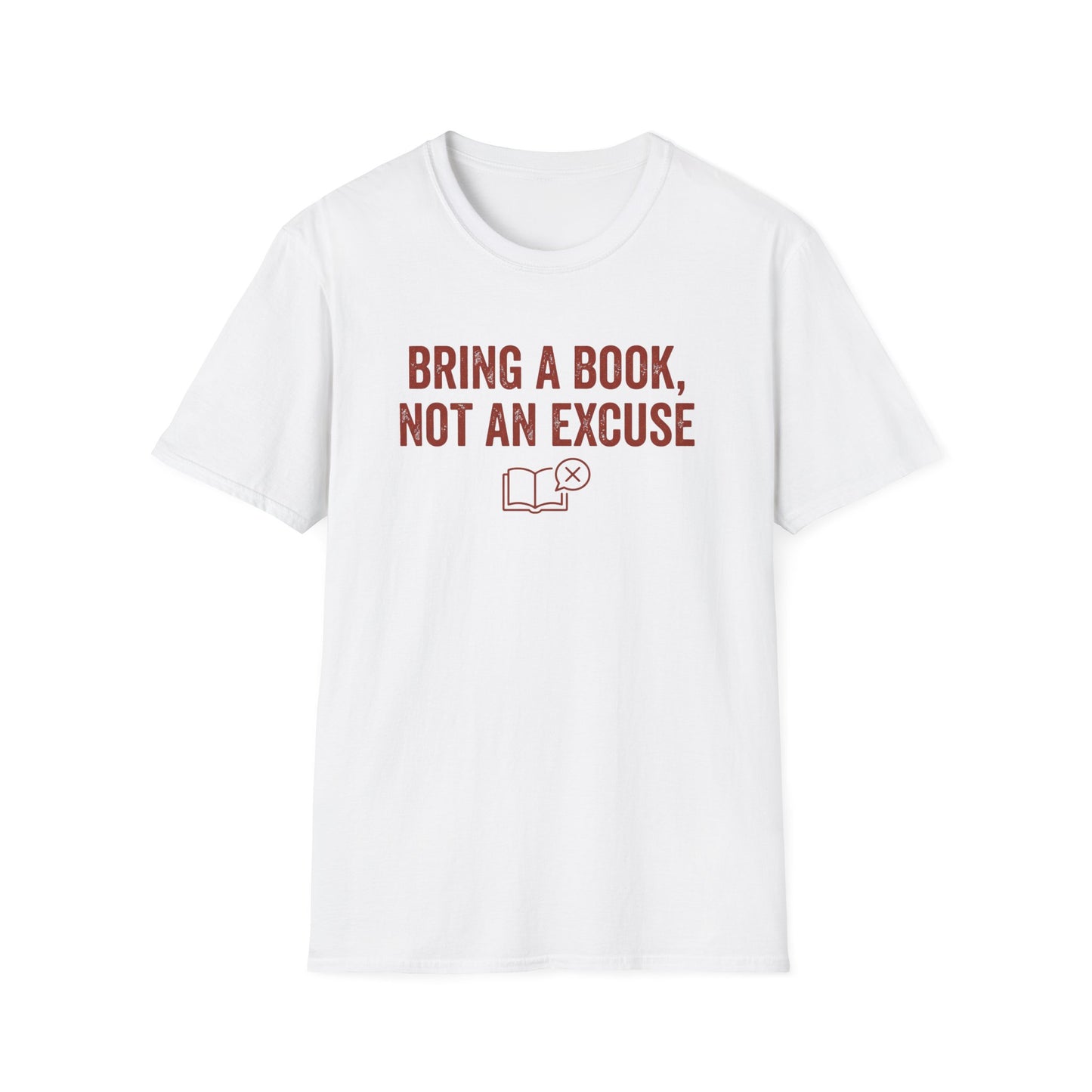 Not An Excuse T-Shirt