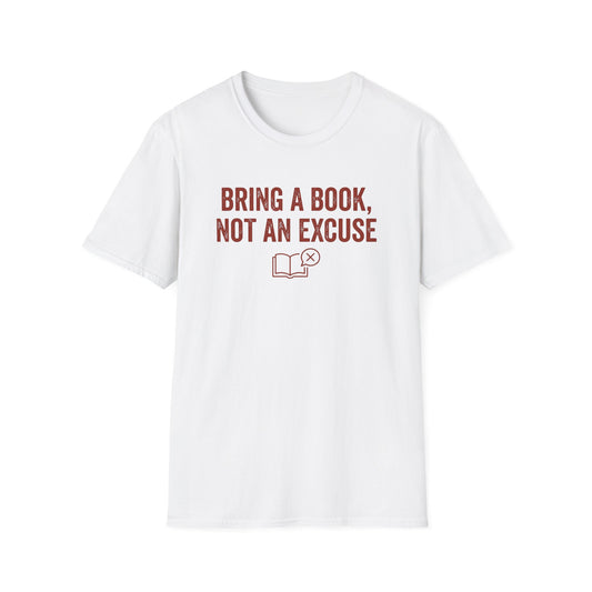 Not An Excuse T-Shirt