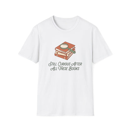 Still Curious T-Shirt