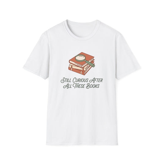 Still Curious T-Shirt