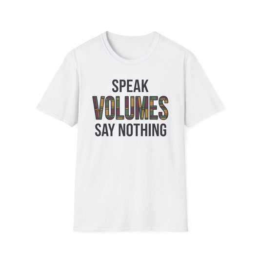 ⁠Speak Volumes T-Shirt