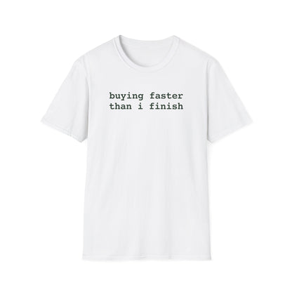 Buying Faster T-Shirt