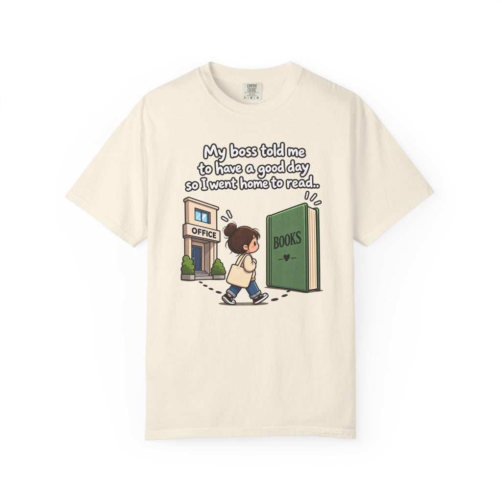 Have a Good Day T-Shirt