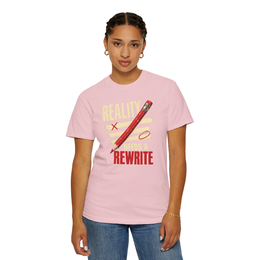 Reality Needs a Rewrite T‑Shirt