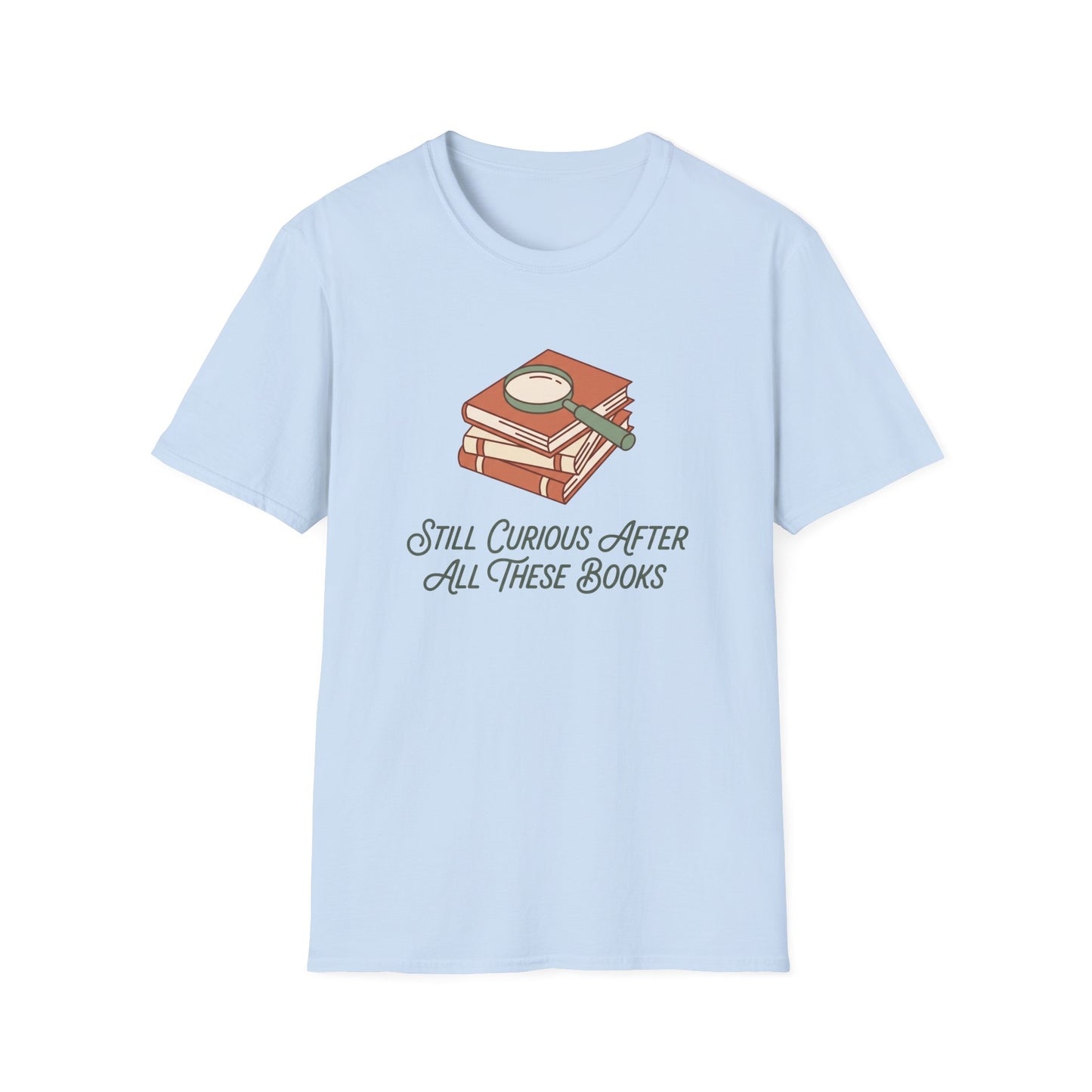 Still Curious T-Shirt
