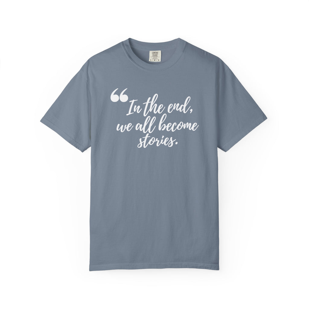 We All Become Stories T-Shirt