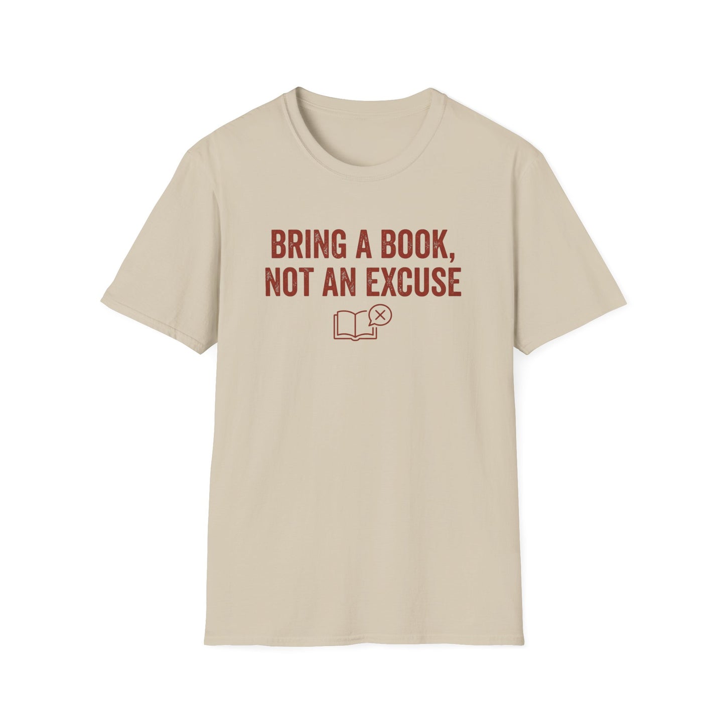 Not An Excuse T-Shirt