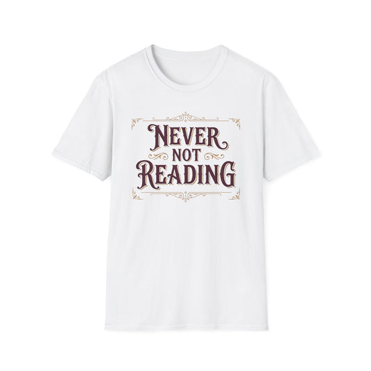 Never Not Reading T-Shirt