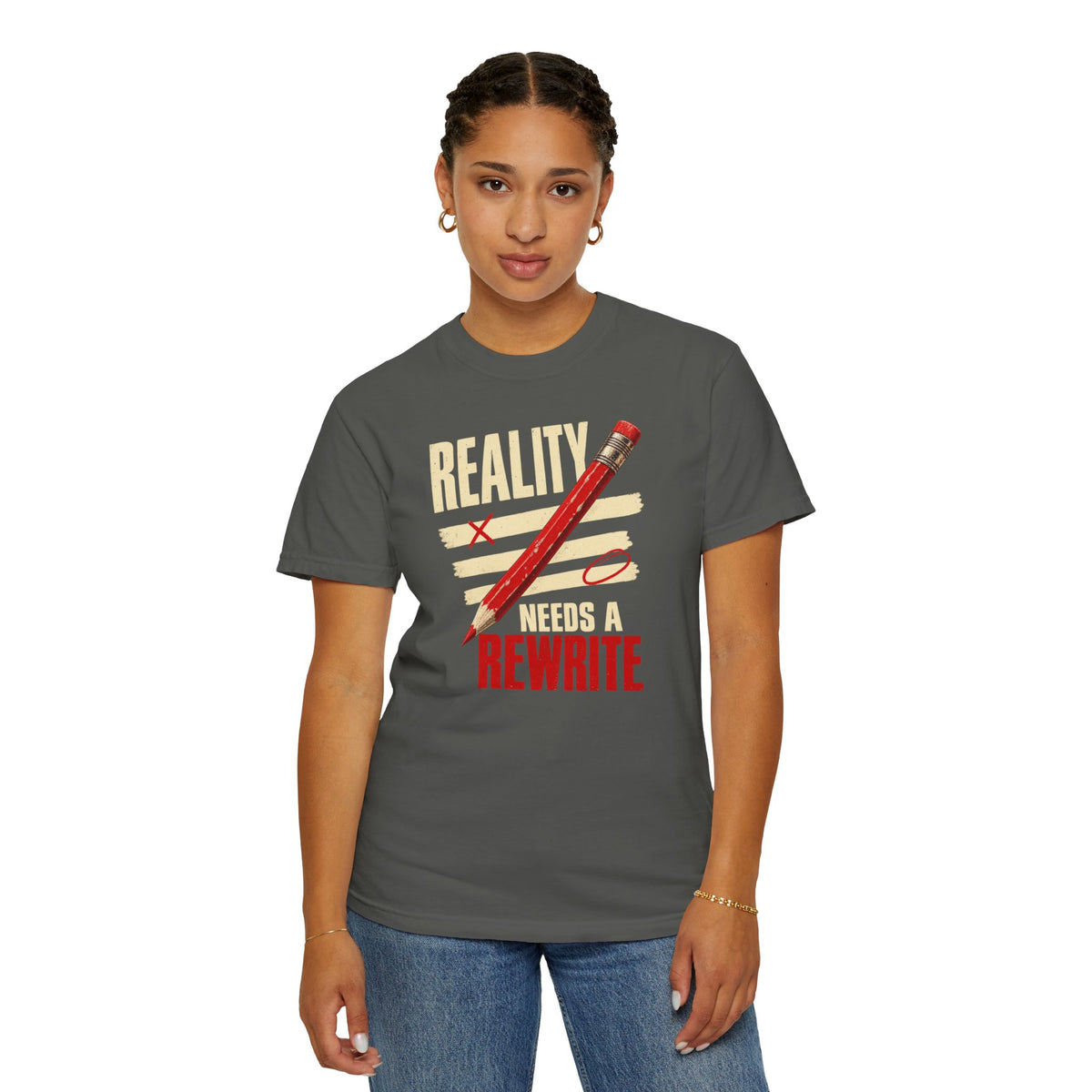 Reality Needs a Rewrite T‑Shirt