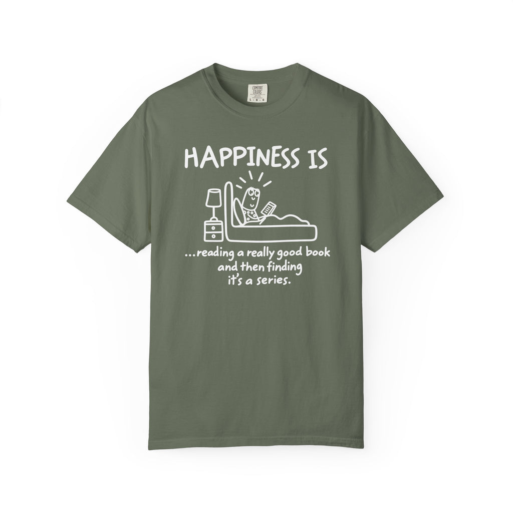 Happiness Is a Series T-Shirt