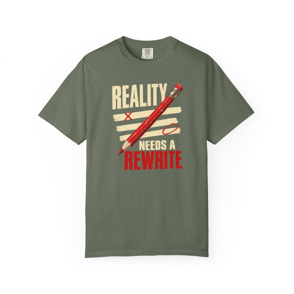 Reality Needs a Rewrite T‑Shirt