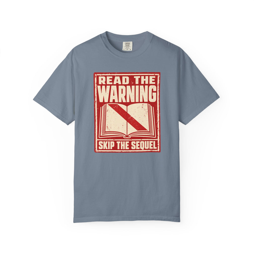 Skip the Sequel T-Shirt