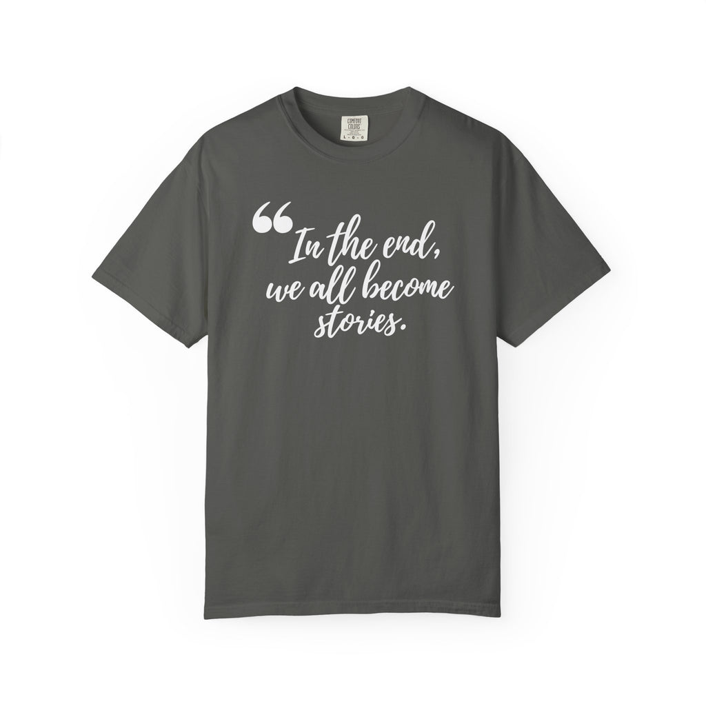 We All Become Stories T-Shirt