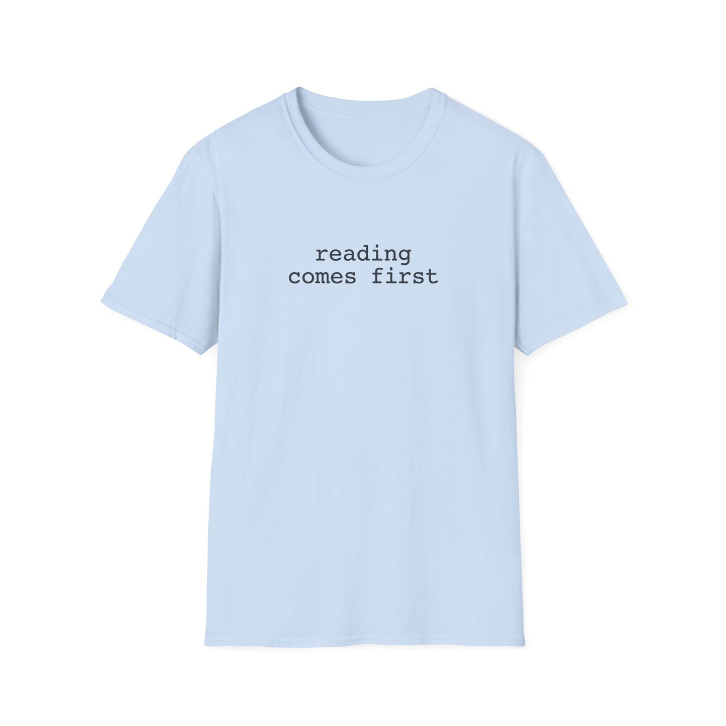 Comes First T-Shirt