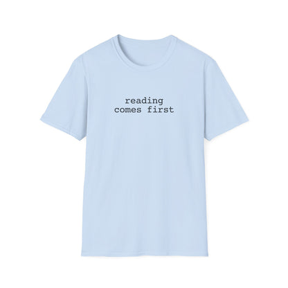 Comes First T-Shirt