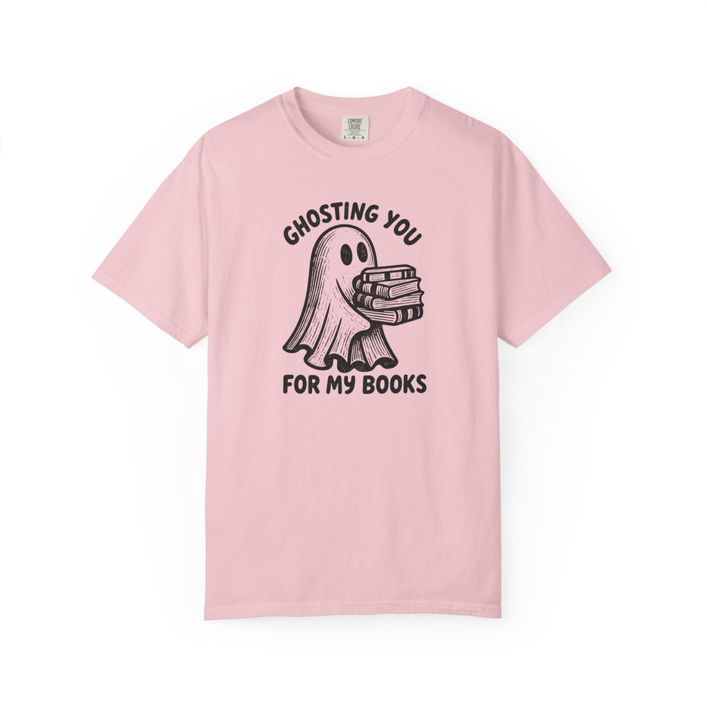 Ghosting You For My Books T-Shirt