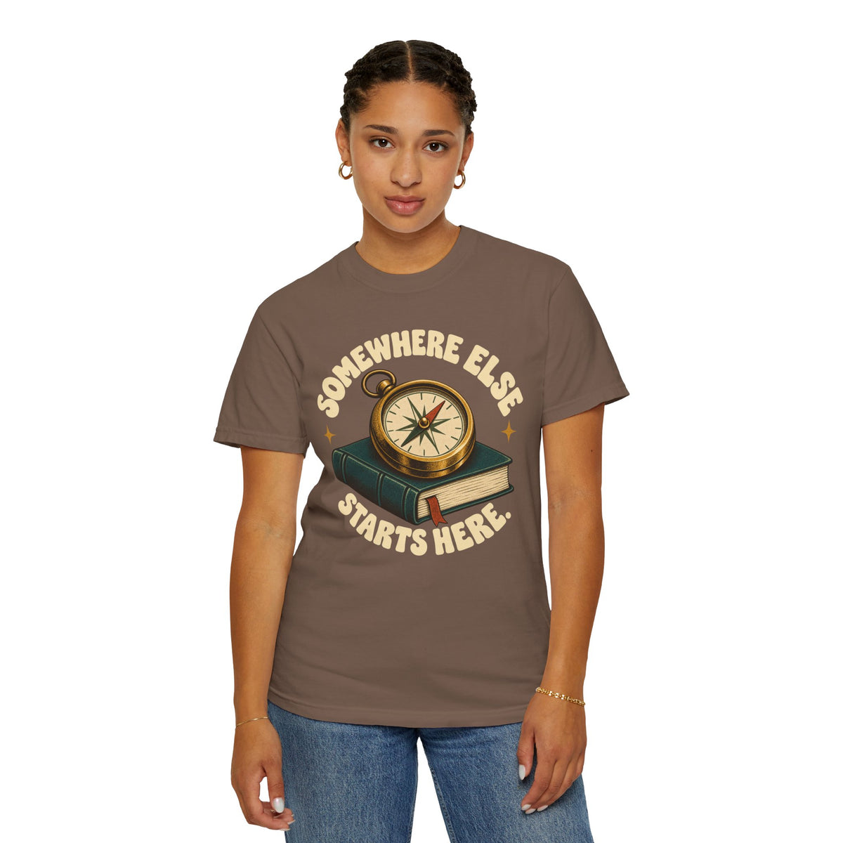 Somewhere Else Starts Here T-Shirt