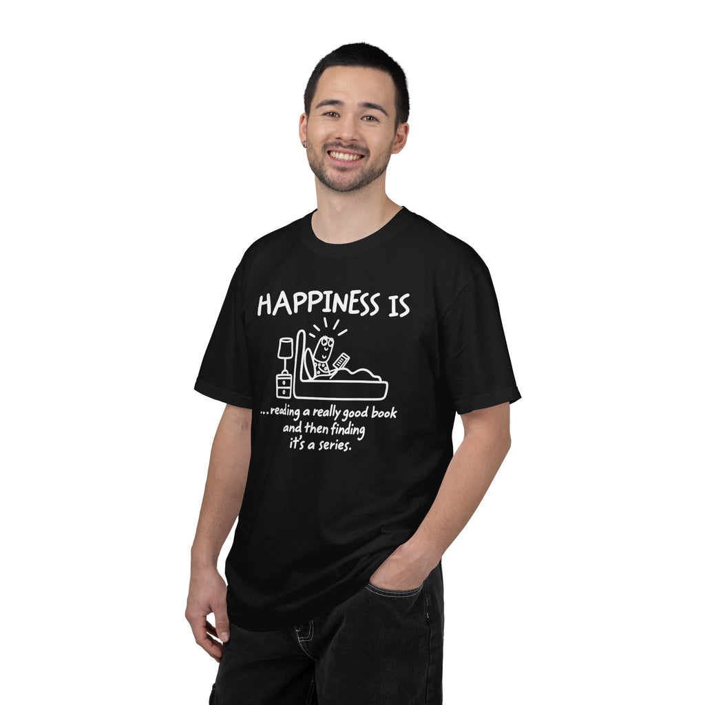 Happiness Is a Series T-Shirt