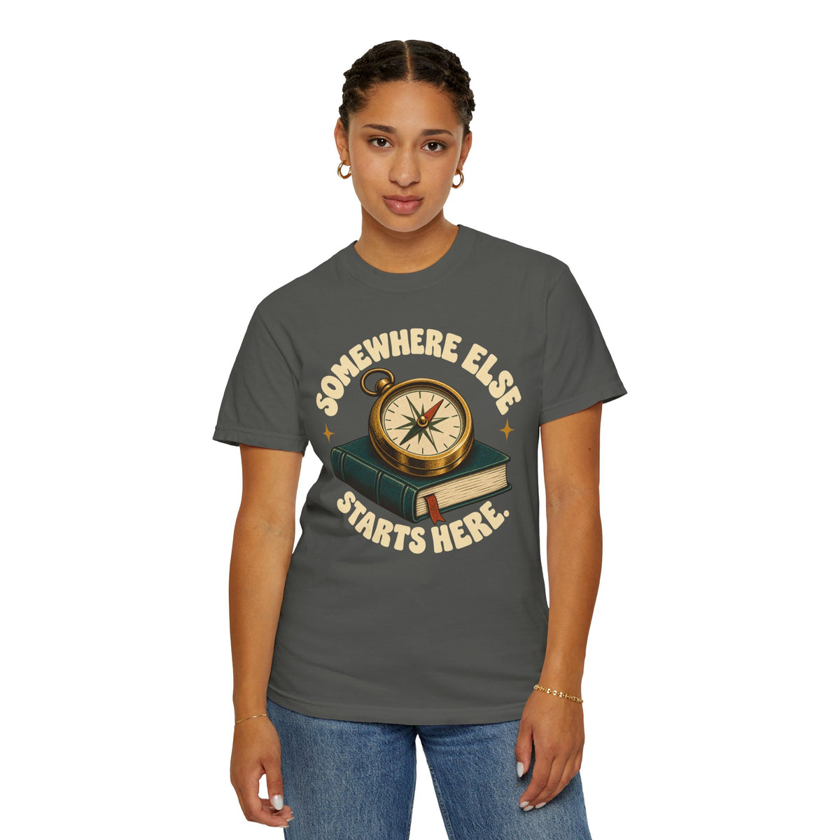 Somewhere Else Starts Here T-Shirt
