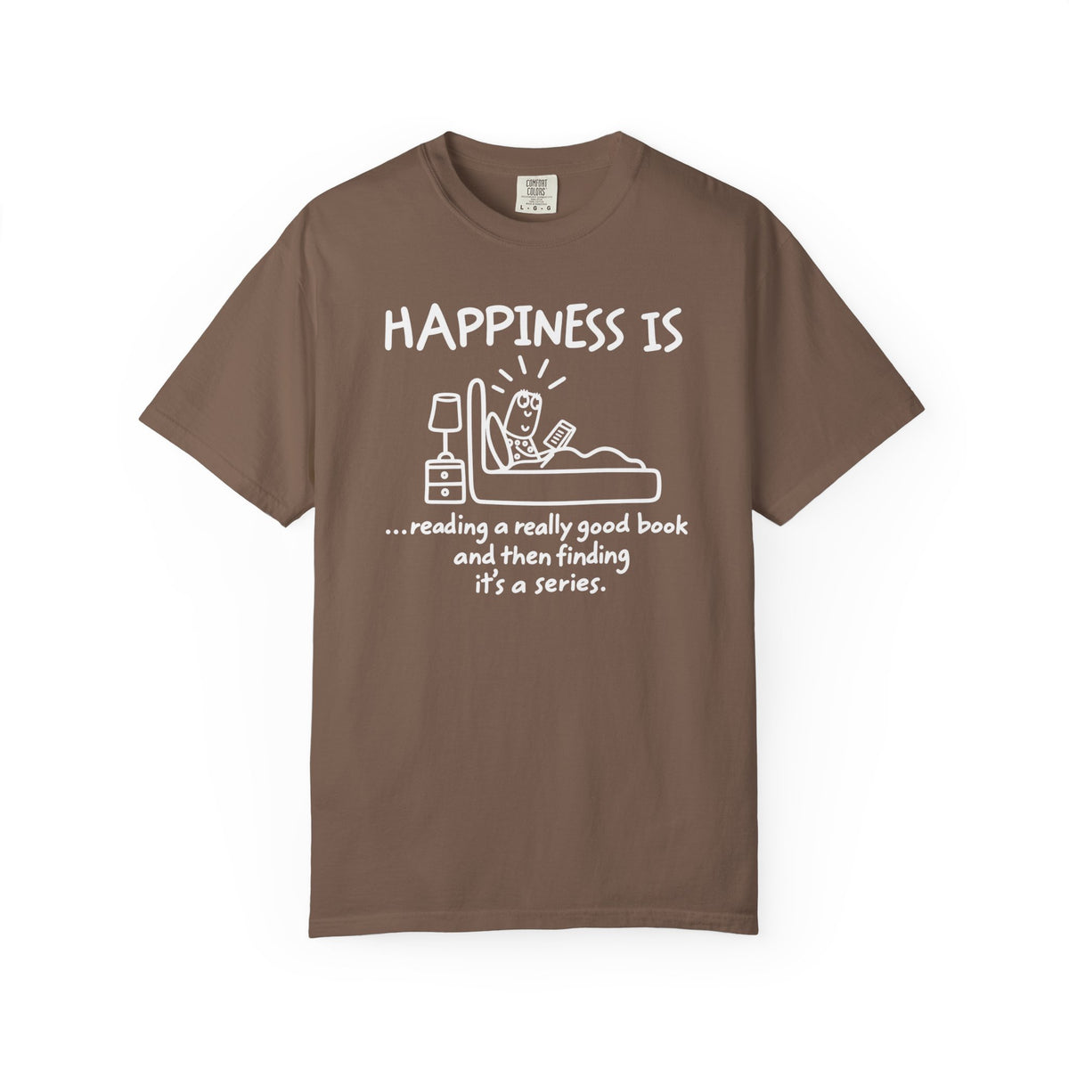 Happiness Is a Series T-Shirt
