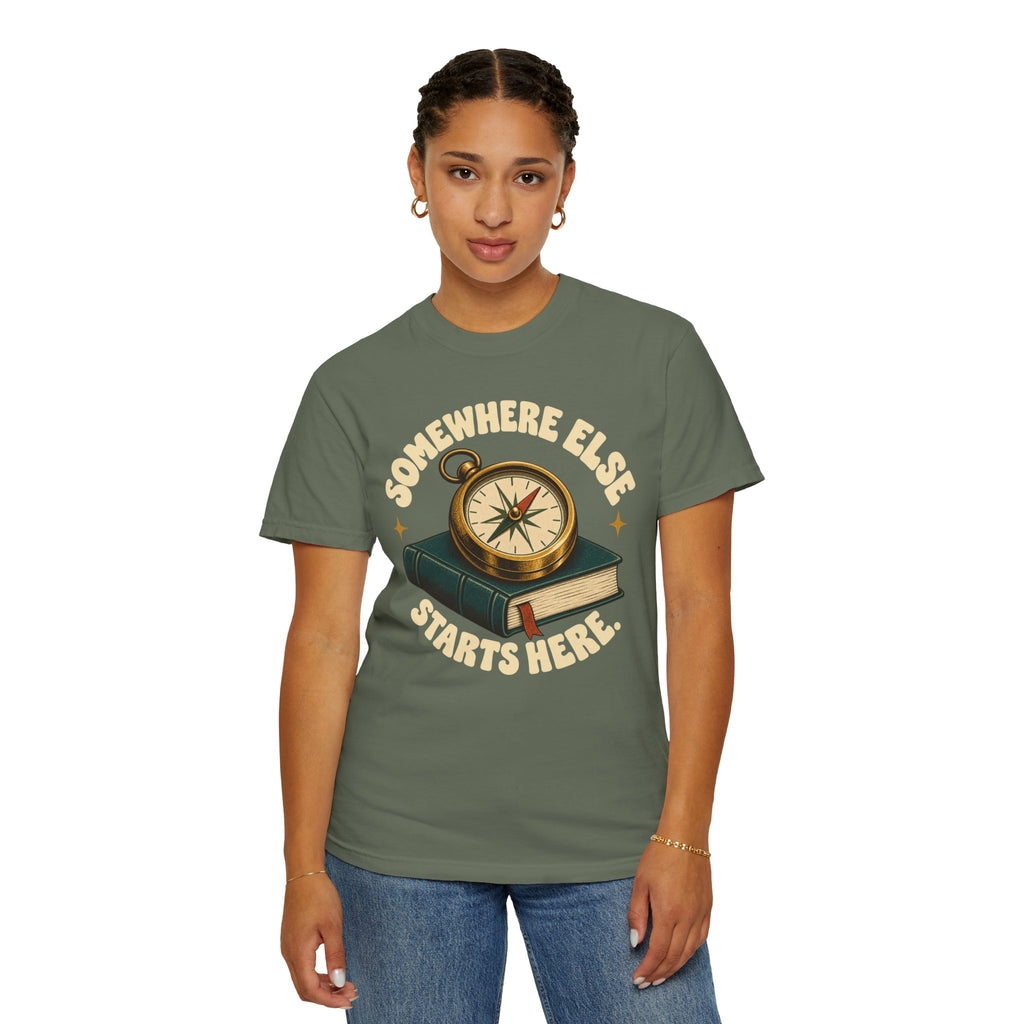Somewhere Else Starts Here T-Shirt