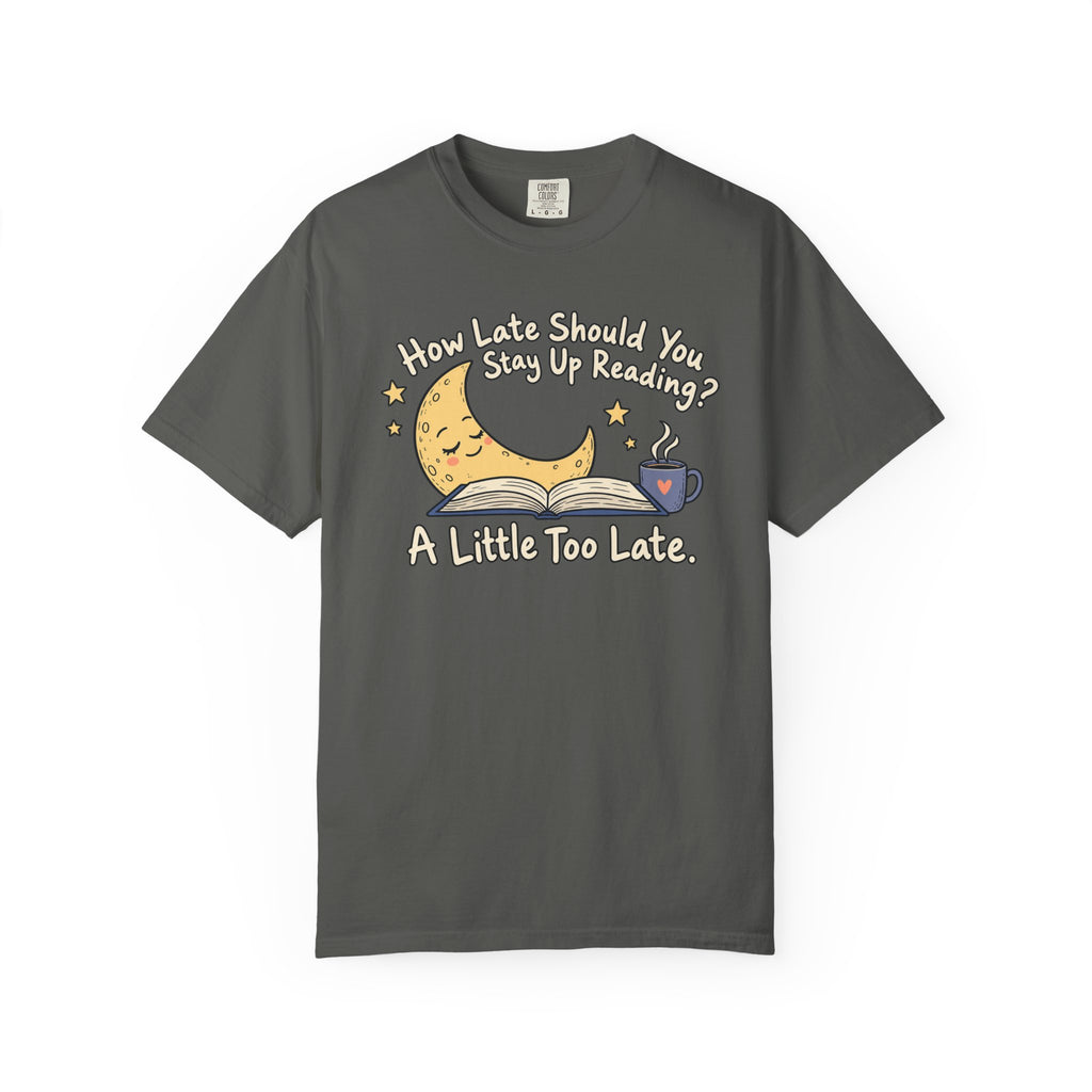 A Little Too Late T-Shirt