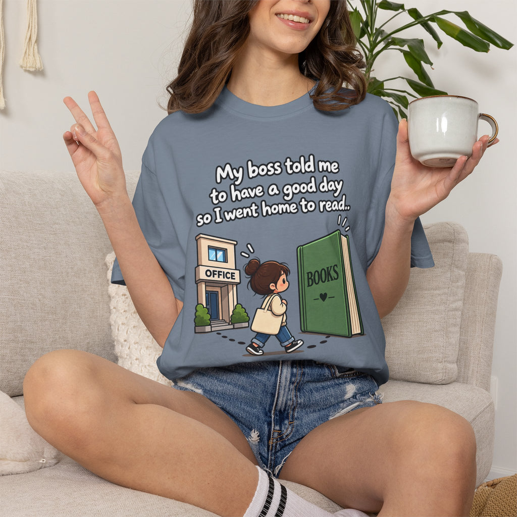 Have a Good Day T-Shirt