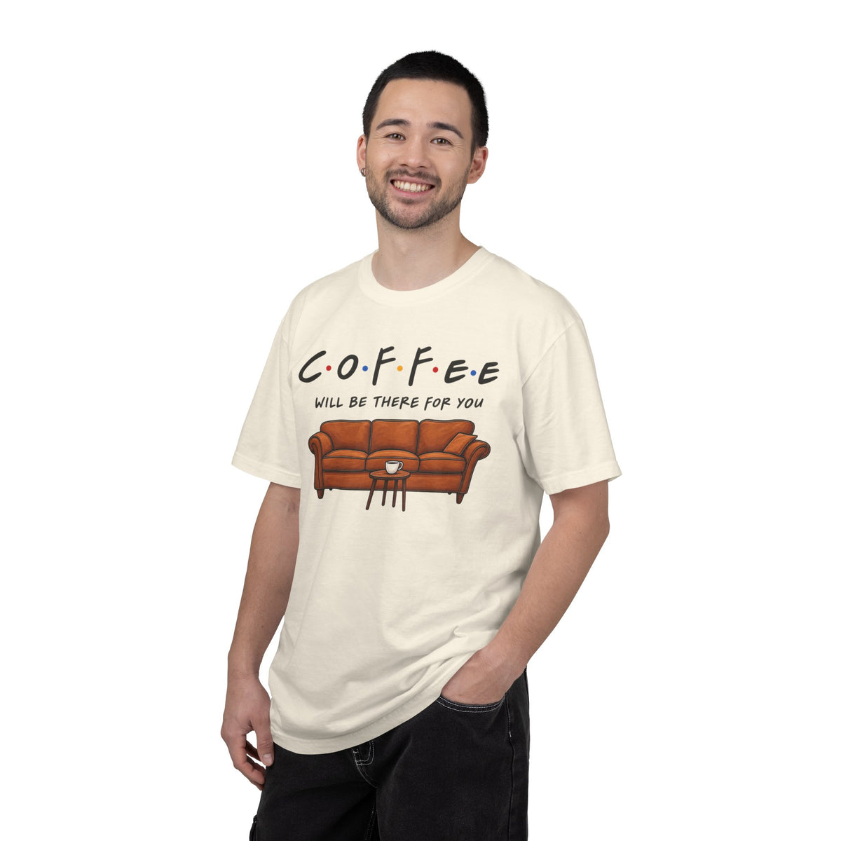 Coffee Will Be There T-Shirt