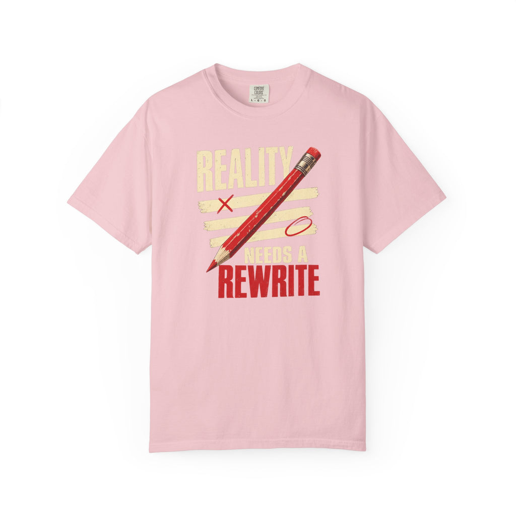 Reality Needs a Rewrite T‑Shirt