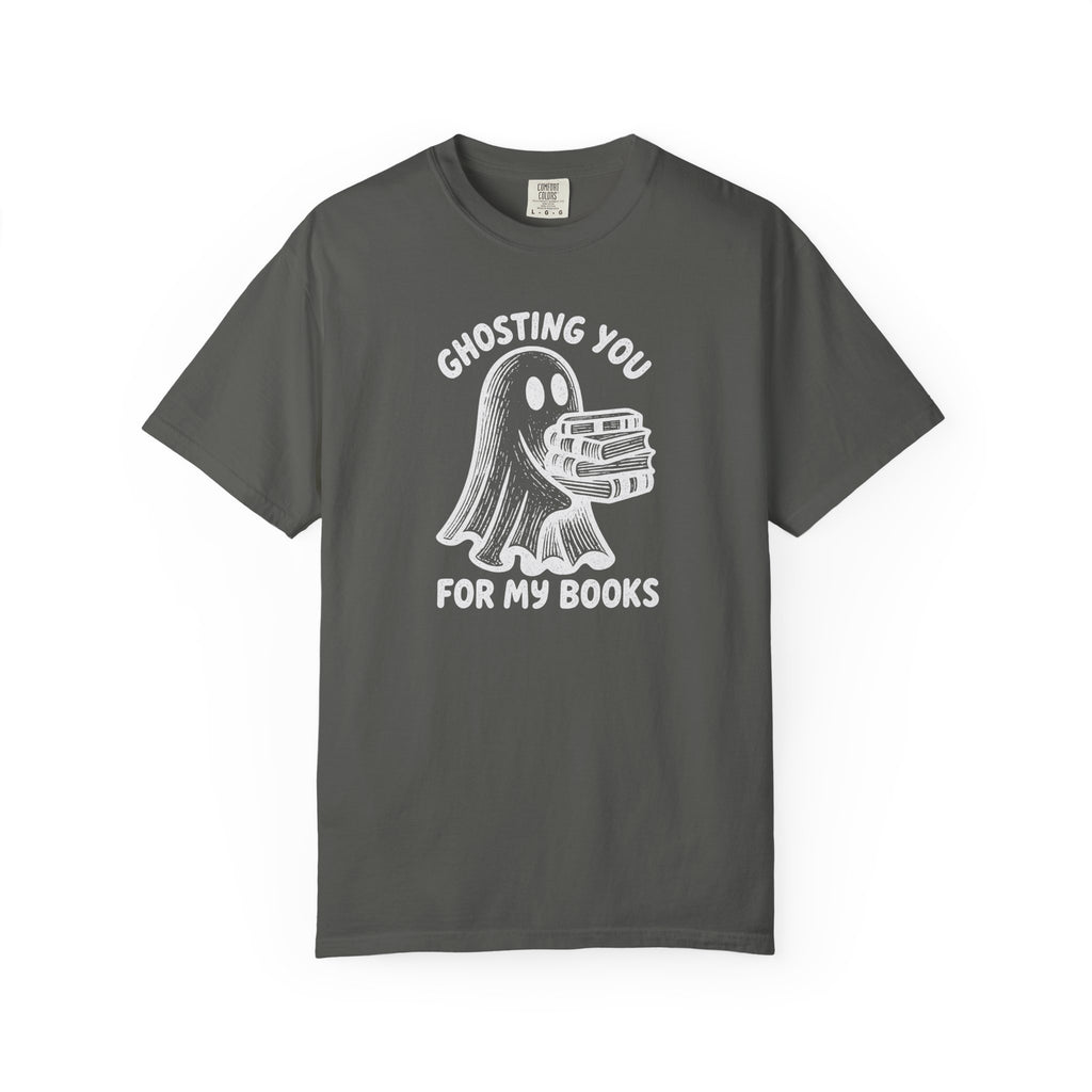 Ghosting You For My Books T-Shirt