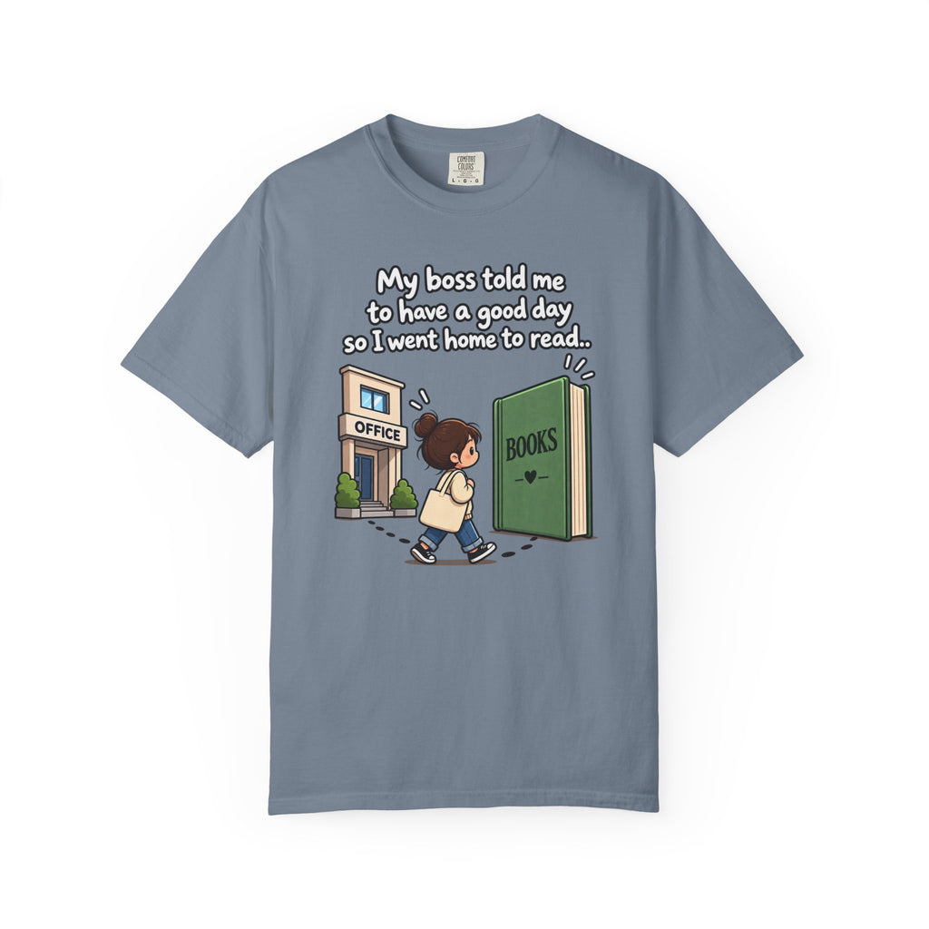 Have a Good Day T-Shirt