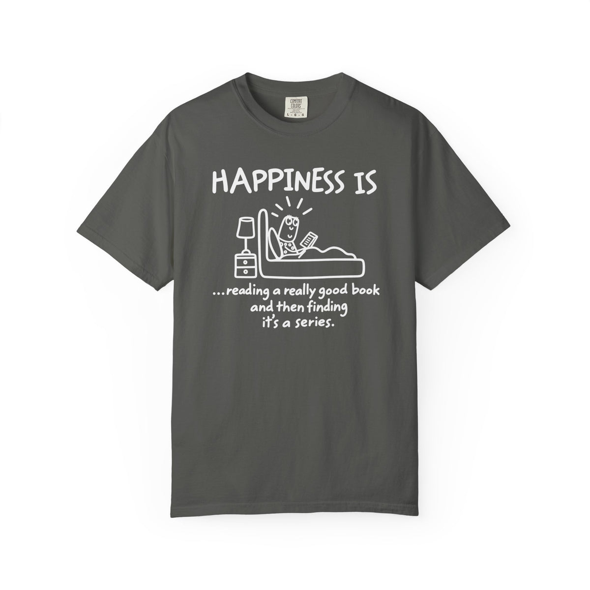 Happiness Is a Series T-Shirt