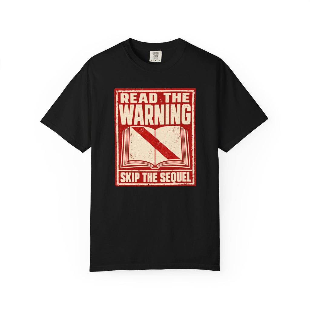 Skip the Sequel T-Shirt
