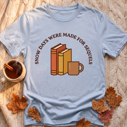 Made For Sequels T-Shirt