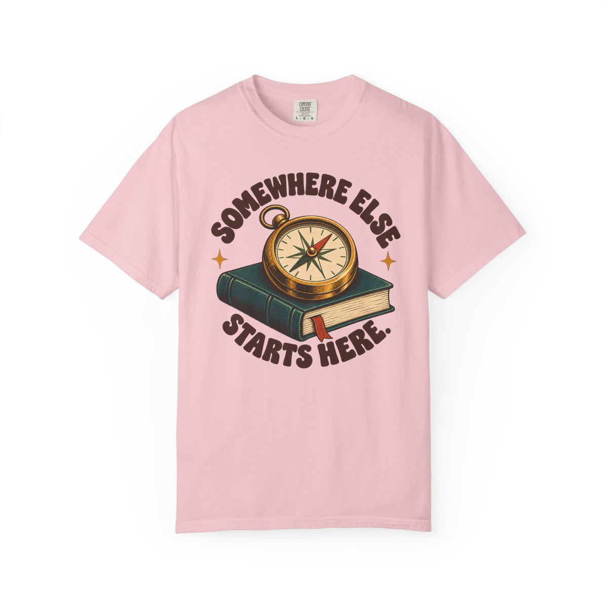 Somewhere Else Starts Here T-Shirt