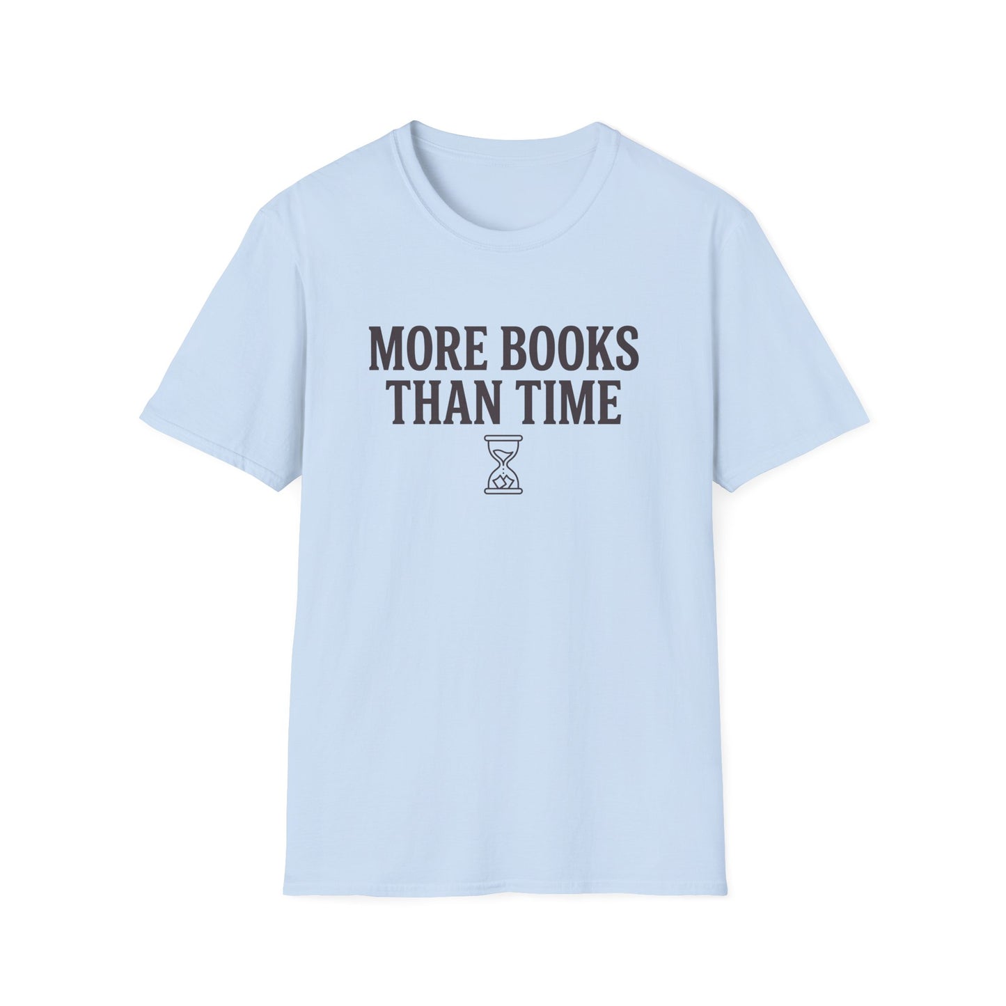 Books Than Time T-Shirt