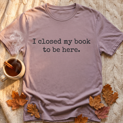 Closed My Book T-Shirt