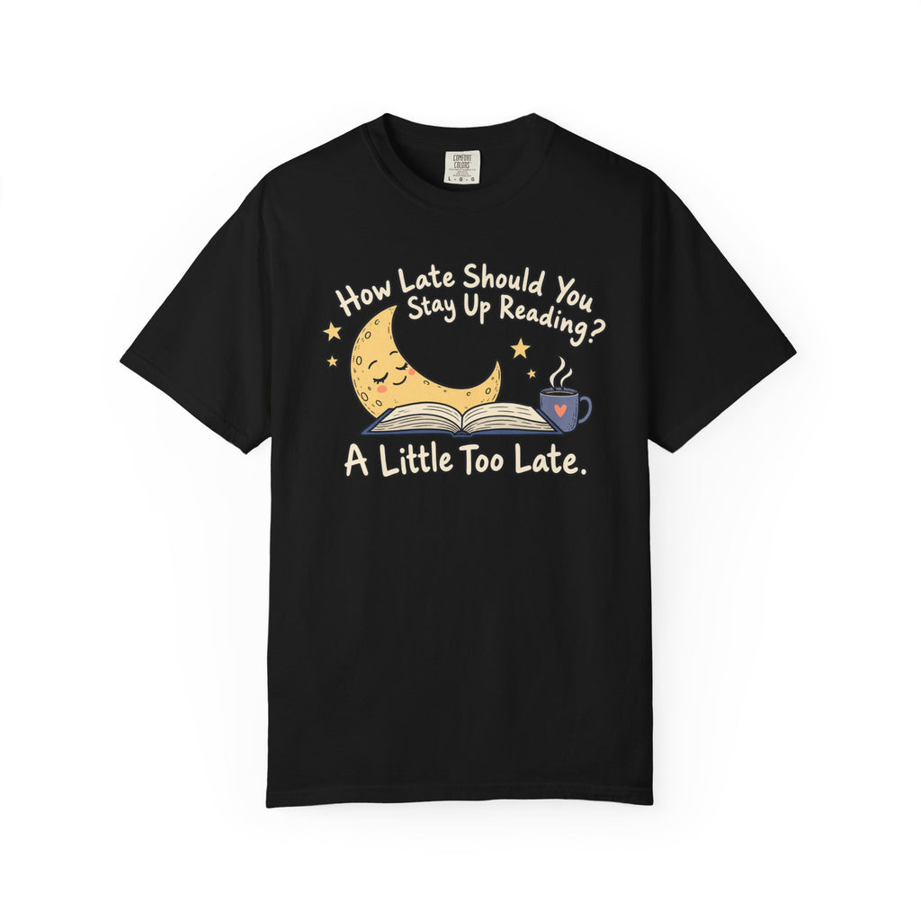 A Little Too Late T-Shirt
