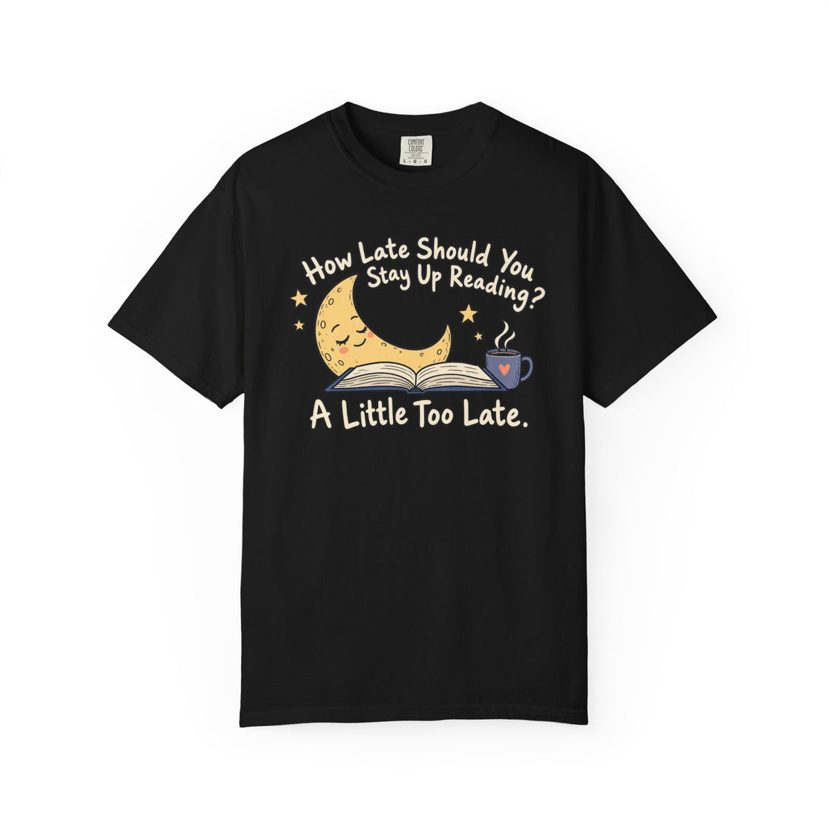 A Little Too Late T-Shirt