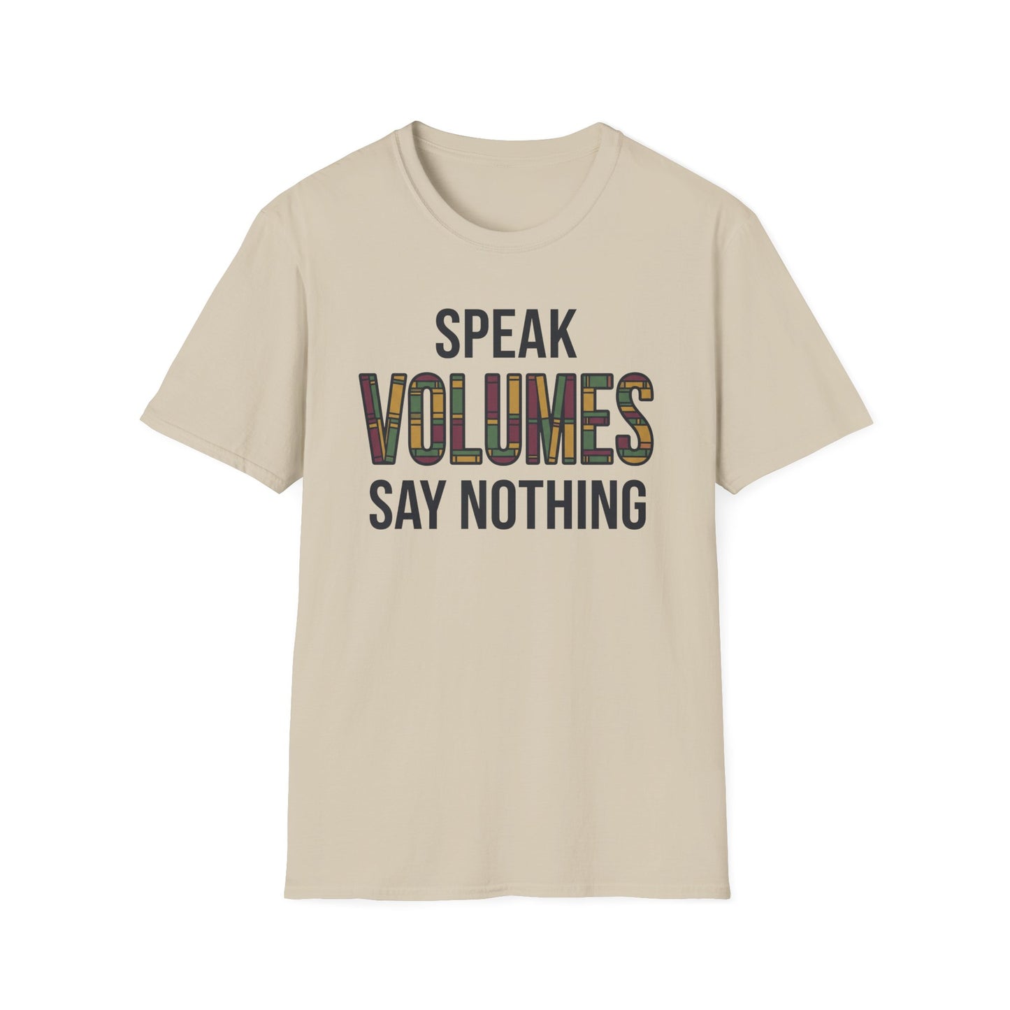 ⁠Speak Volumes T-Shirt
