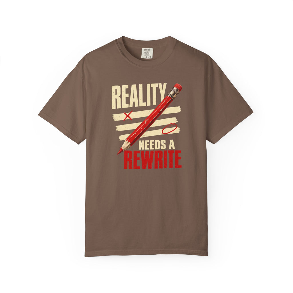 Reality Needs a Rewrite T‑Shirt