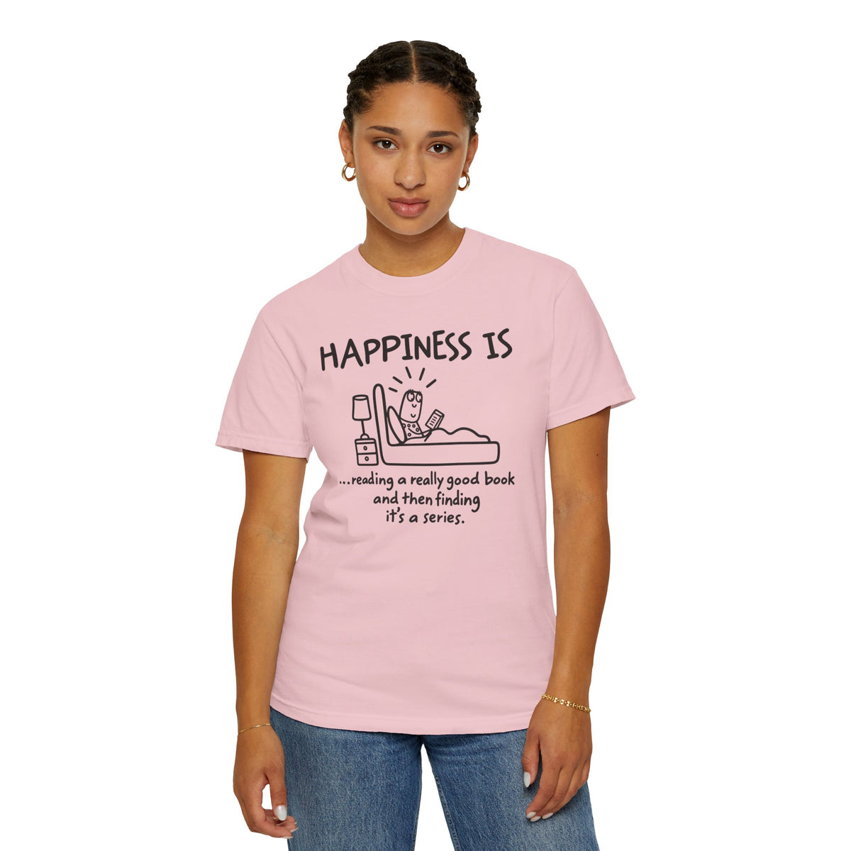Happiness Is a Series T-Shirt